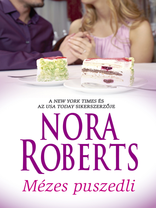 Title details for Mézes puszedli by Nora Roberts - Available